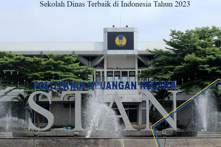 6 Daftar Sekolah Dinas Terbaik di Indonesia Tahun 2023