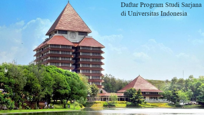 29 Daftar Program Studi Sarjana di Universitas Indonesia yang Meraih Akreditasi Unggul